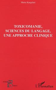 Image de Toxicomanie, sciences du langage, une approche clinique