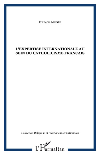 Picture of L'EXPERTISE INTERNATIONALE AU SEIN DU CATHOLICISME FRANÇAIS