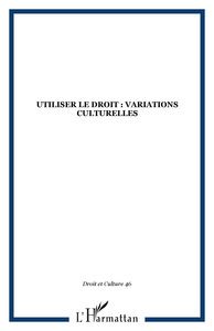 Picture of Utiliser le droit : Variations culturelles