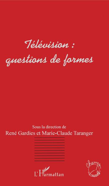 Image de TÉLÉVISION : QUESTIONS DE FORMES