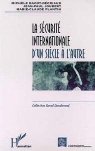 Image de LA SÉCURITÉ INTERNATIONALE D'UN SIÈCLE À L'AUTRE