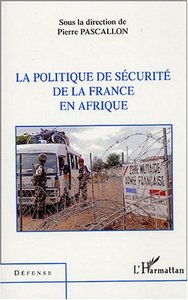 Image de La politique de sécurité de la France en Afrique