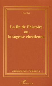 Picture of La fin de l'histoire ou la sagesse chrétienne