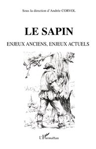 Picture of LE SAPIN Enjeux anciens, enjeux actuels