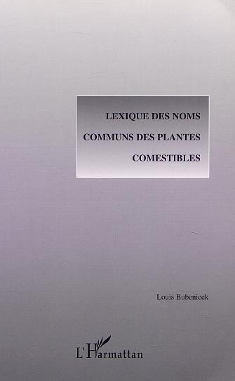 Image de LEXIQUE DES NOMS COMMUNS DES PLANTES COMESTIBLES