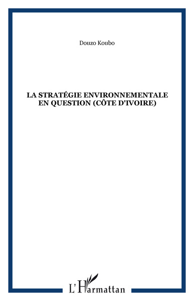 Picture of La stratégie environnementale en question (Côte d'Ivoire)