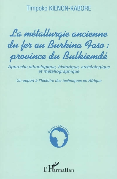 Image de La métallurgie ancienne du fer au Burkina Faso province de Bulkiemdé