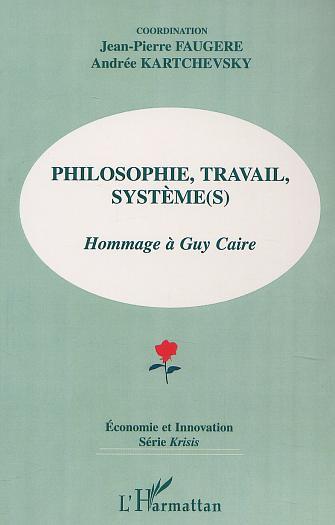 Image de PHILOSOPHIE, TRAVAIL, SYSTÈME (S)