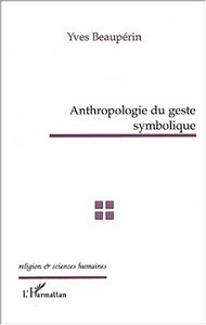 Picture of ANTHROPOLOGIE DU GESTE SYMBOLIQUE