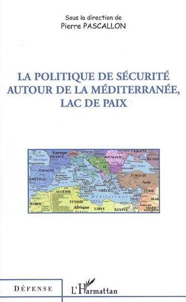 Image de La politique de sécurité autour de la Méditerranée, lac de paix