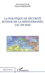 Image de La politique de sécurité autour de la Méditerranée, lac de paix