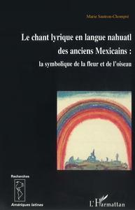 Picture of Le chant lyrique en langue nahuatl des anciens Mexicains