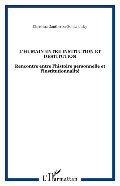 Image de L'HUMAIN ENTRE INSTITUTION ET DESTITUTION