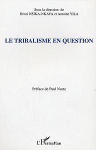 Picture of Le tribalisme en question