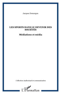 Image de Les sports dans le devenir des sociétés