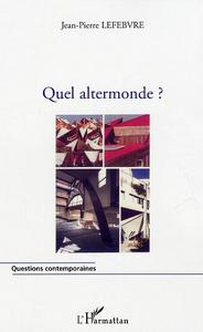 Image de Quel altermonde ?