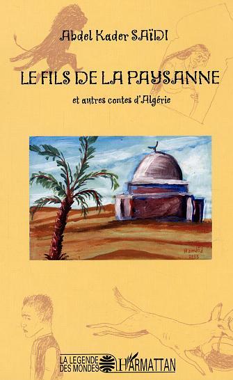 Image de Le fils de la paysanne et autres contes d'Algérie