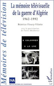 Image de LA MÉMOIRE TÉLÉVISUELLLE DE LA GUERRE D'ALGÉRIE