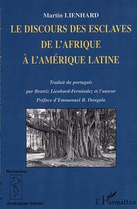 Image de LE DISCOURS DES ESCLAVES DE L'AFRIQUE À L'AMÉRIQUE LATINE