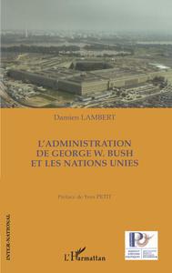 Image de L'administration de George W. Bush et les Nations Unies