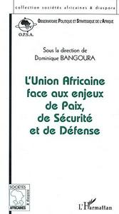 Image de Union Africaine face aux enjeux de Paix, de Sécurité et de Défense
