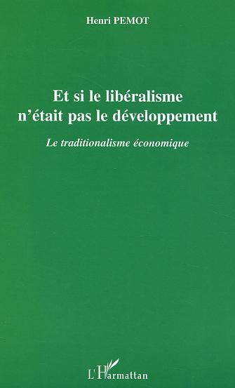 Picture of Et si le libéralisme n'était pas le développement
