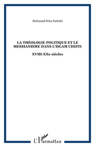 Image de La théologie politique et le messianisme dans l'islam chiite