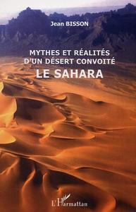 Image de Mythes et réalités d'un désert convoité le Sahara