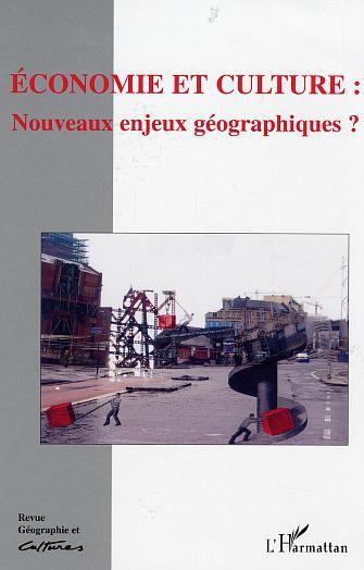 Image de Economie et culture : Nouveaux enjeux géographiques