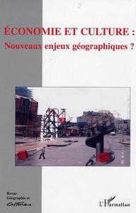 Image de Economie et culture : Nouveaux enjeux géographiques