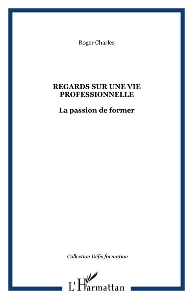 Image de REGARDS SUR UNE VIE PROFESSIONNELLE