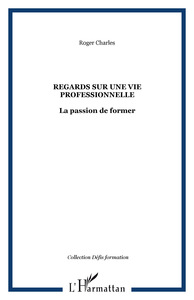 Image de REGARDS SUR UNE VIE PROFESSIONNELLE