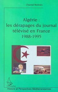 Image de ALGÉRIE : LES DÉRAPAGES DU JOURNAL TÉLÉVISÉ EN FRANCE (1988-1995)