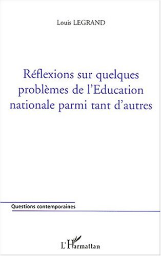 Image de Réflexions sur quelques problèmes de l'Education nationale parmi tant d'autres