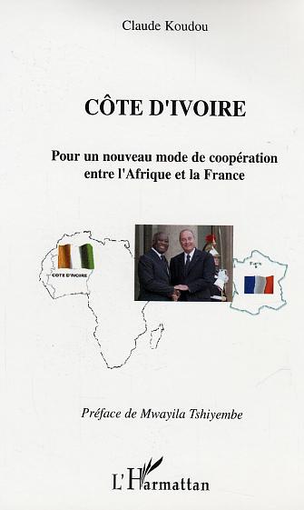 Image de Côte d'Ivoire Pour un nouveau mode de coopération entre l'Afrique et la France