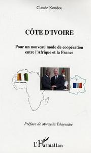 Image de Côte d'Ivoire Pour un nouveau mode de coopération entre l'Afrique et la France