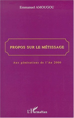 Picture of PROPOS SUR LE MÉTISSAGE