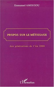 Picture of PROPOS SUR LE MÉTISSAGE