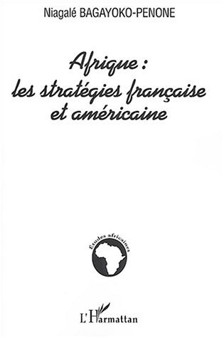 Image de Afrique : les stratégies française et américaine