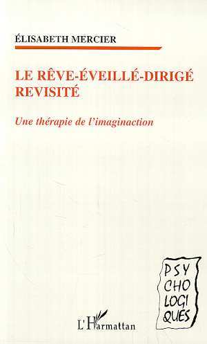 Image de LE RÊVE-ÉVEILLÉ-DIRIGÉ REVISITÉ
