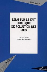 Picture of Essai sur le fait juridique de pollution des sols