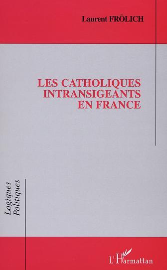 Picture of LES CATHOLIQUES INTRANSIGEANTS EN FRANCE