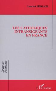 Picture of LES CATHOLIQUES INTRANSIGEANTS EN FRANCE