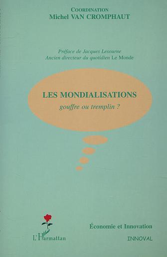 Image de LES MONDIALISATIONS : gouffre ou tremplin ?
