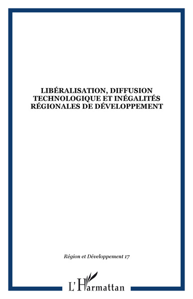 Image de Libéralisation, diffusion technologique et inégalités régionales de développement