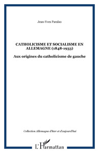 Picture of Catholicisme et socialisme en Allemagne (1848-1933)