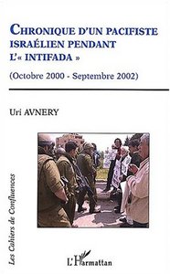 Image de CHRONIQUE D'UN PACIFISTE ISRAELIEN PENDANT L'INTIFADA