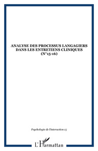 Image de ANALYSE DES PROCESSUS LANGAGIERS DANS LES ENTRETIENS CLINIQUES (n°15-16)