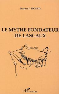 Picture of Le Mythe fondateur de Lascaux