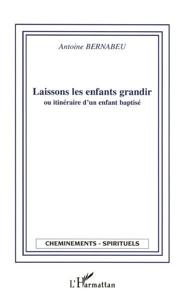 Picture of Laissons les enfants grandir ou itinéraire d'un enfant baptisé